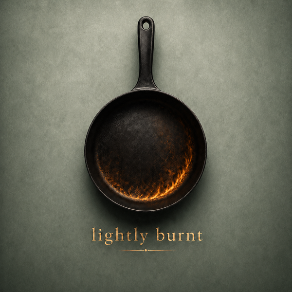 Lightly Burnt